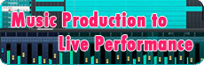 Music Production to Live Performance