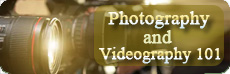 Photography and Videography 101